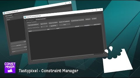 Tastypixel - Constraint Manager - Autodesk Maya Python script