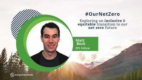Matt Beck shares his vision for #OurNetZero future