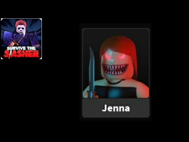 Survive Jenna The Killer! - Roblox