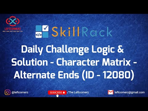 skillrack daily challenge logic and solution- character matrix- alternate ends(07-02-2021)[id-11489]