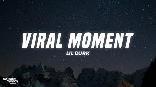 Lil Durk - Viral Moment (Lyrics)