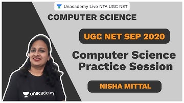 UGC NET SEP 2020 | Computer Science Practice Session | Nisha Mittal | Unacademy Live