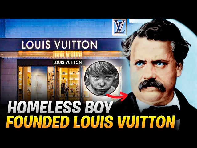 How a homeless kid founded Louis Vuitton 