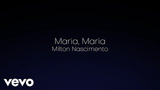 Miniatura de vídeo de "Milton Nascimento - Maria, Maria - Acústico (Lyric Video)"