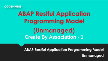 Part 7: Unmanaged ABAP RESTful Application Programming Model (RAP) - Create By Association