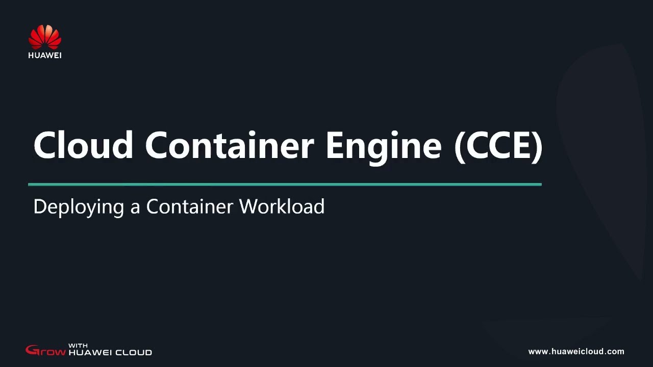 HUAWEI CLOUD Cloud Container Engine (CCE): Deploying a Container Workload