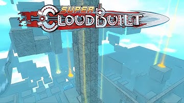 Super Cloudbuilt: Mechanics Demo
