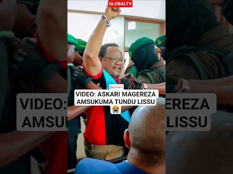VIDEO ASKARI MAGEREZA AMSUKUMA TUNDU LISSU MAHAKAMANI Breaking Globaltv Lissu Polisi Shorts 