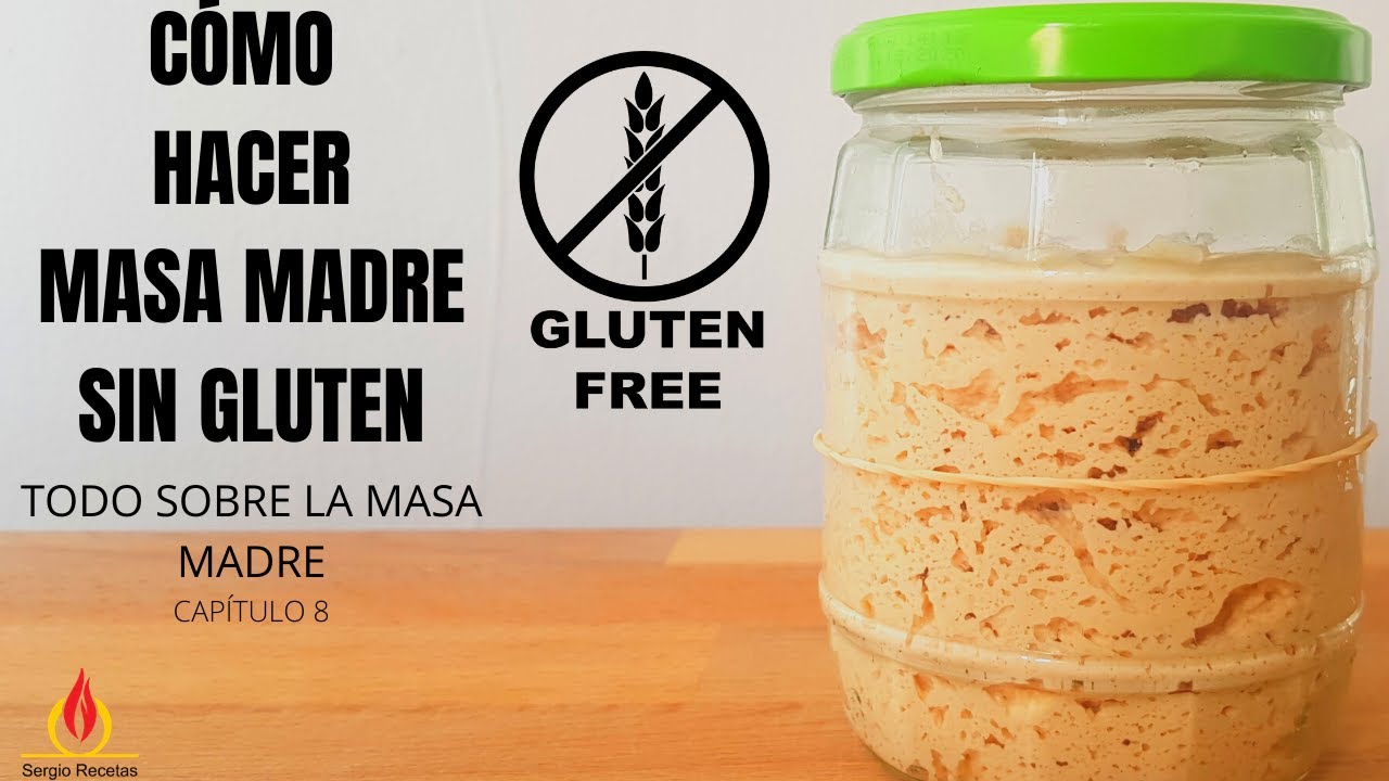 Cómo hacer MASA MADRE SIN GLUTEN, Todo sobre la masa madre