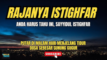 USIA 30 WAJIB TAHU INI! PUTAR SAAT MALAM MENJELANG TIDUR, DOSA SEBESAR GUNUNG GUGUR. RAJA ISTIGHFAR