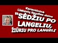 Lietuvių liaudies daina apie karantiną "SĖDŽIU PO LANGELIU "