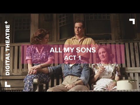 All My Sons Arthur Miller Act 1 Digital Theatre Youtube