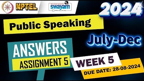 Public Speaking| Quiz5 | Assignment5 | NPTEL | Swayam | July 2024 #nptel