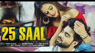 25 Saal - Inder Chahal || Full Video || Latest video song 2017