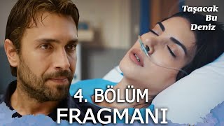 Taşacak Bu Deniz 3. 3. Fragmanı Acı Ölüm