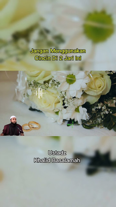 Jangan menggunakan cincin di 2 Jari ini || Ustadz Khalid Basalamah