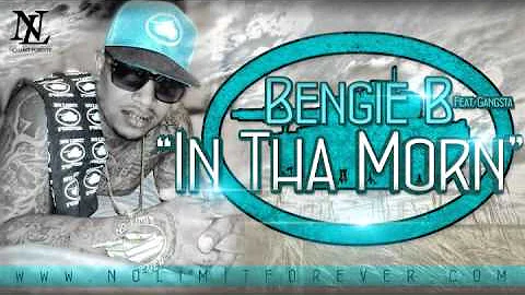"In Tha Morn" Bengie B Feat. Gangsta [ No Limit Forever ]