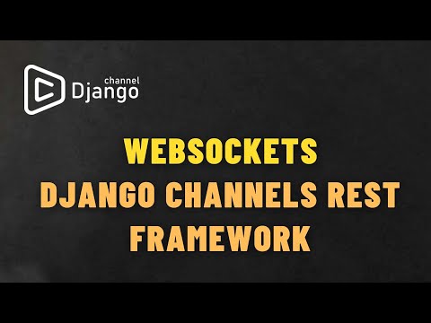 Django Channels Rest Framework + WebSockets | Django School