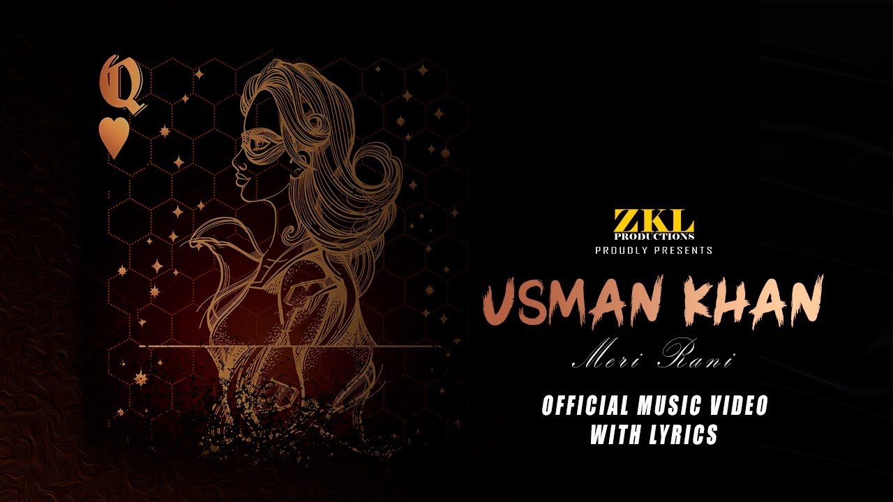 Usman Khan   Meri Rani Prod by ZKL Productions Official Lyrical Video