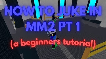 how to JUKE in mm2! (a beginner tutorial)