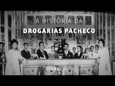 Drogarias Pacheco: 129 anos no varejo farmacêutico | Histórias Centenárias Ep. 09