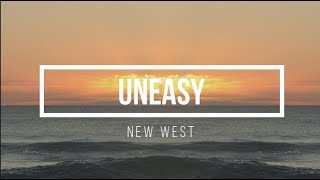 New West - Uneasy (Lyrics) Resimi