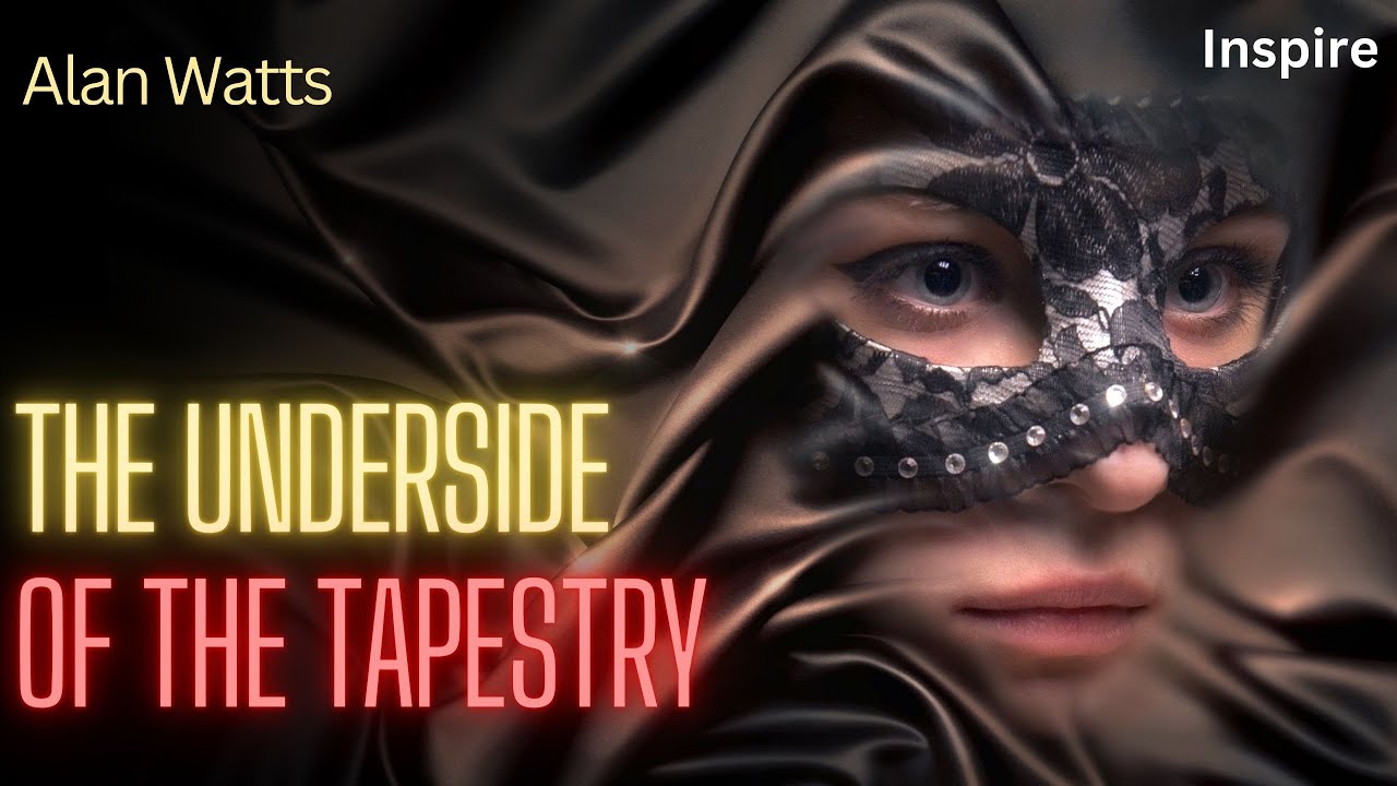 Alan Watts – The Underside Of The Tapestry (Shots Of Wisdom 59)