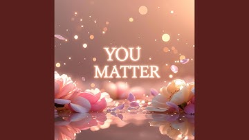 You Matter