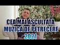 Colaj Muzica de Petrecere 2021 Colaj Muzica de Petrecere 2021 Coco de la Slatina Super Colaj