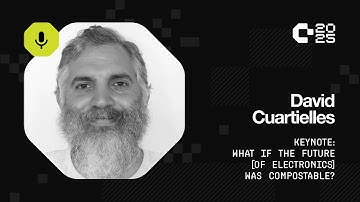 Hackaday Europe 2025: David Cuartielles - What if the Future (Of Electronics) Was Compostable?