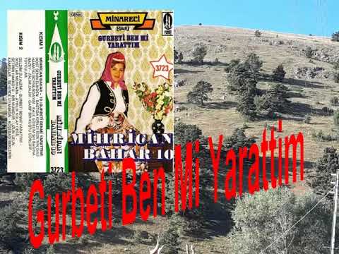 Mihrican Bahar 10 - Gurbeti Ben Mi Yarattim - ( Minareci 3723 )