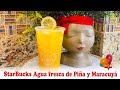 StarBucks agua fresca de Piña y Maracuyá receta fácil