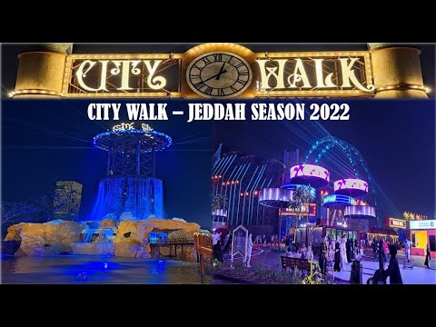Jeddah City Walk Zones | Jeddah Season 2022 | سيتي ووك | موسم جدة