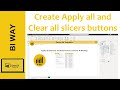 Apply all and clear all slicers buttons in power bi