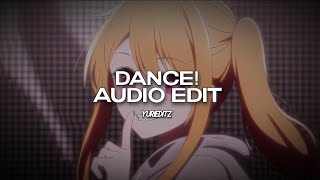dance! ( i just wanna dance ) - deyluvkirby, eddyoetty [edit audio]
