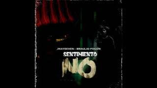 Braulio Fogon X Jhayseven - Sentimiento No (Slowed   Reverb)