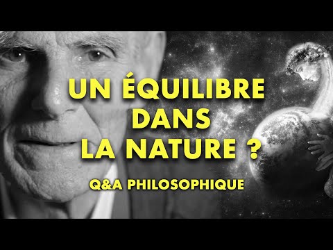 Vidéo: La nature est-elle jamais en équilibre ?