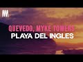 Quevedo & Myke Towers - PLAYA DEL INGLES (Letra/Lyrics)