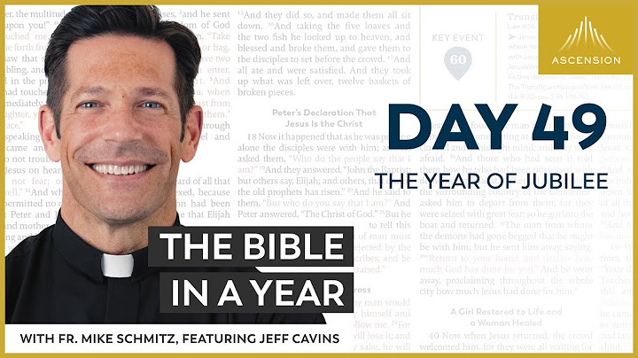 Day 49: The Year of Jubilee — The Bible in a Year (with Fr. Mike Schmitz)