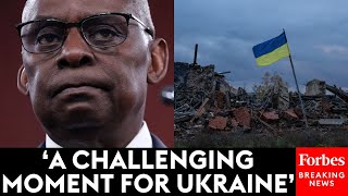 Just In Lloyd Austin Provides Update On Ukraines War With Russia