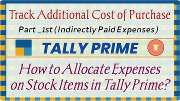Track Additional Cost of Purchase in Tally Prime | Cost Tracking in Tally Prime