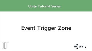 [Unity] Event Trigger Zone