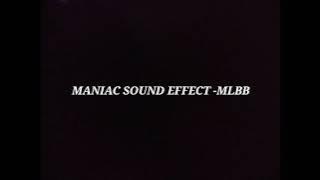 MANIAC SOUND EFFECT - MLBB FREE DOWNLOAD | NO COPYRIGHT