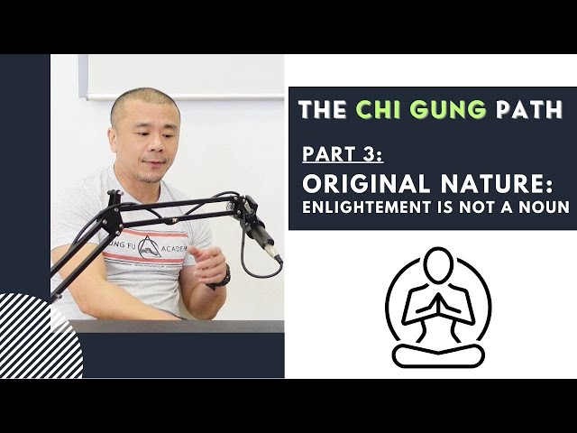 The Chi Gung Path - Part 3: Original Nature class=