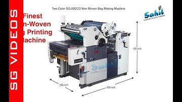 NON WOVEN BAG PRINTING MACHINE | SAHIL GRAPHICS | Check Description to CALL/Contact Us.