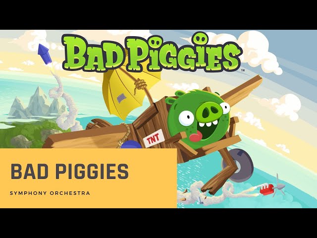 Bad Piggies Theme Symphony Orchestra‐ Bonesjacks class=