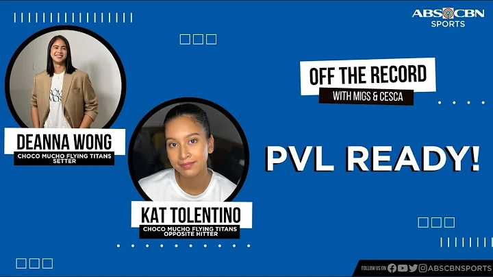 Deanna Wong and Kat Tolentino are PVL Ready | Off ...