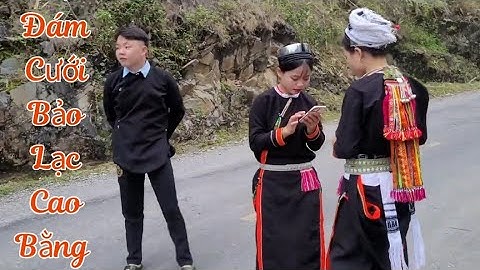 Đám Cưới Bảo Lạc Cao Bằng ✓ Tẩn Thị Nhàn
