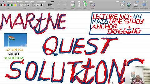 LECTURE NO44I I MAIB CASE STUDY ANCHOR DRAGGING I MASTERS