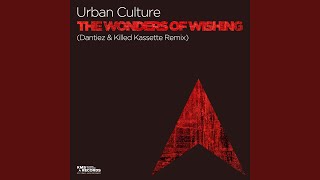 The Wonders Of Wishing (Dantiez &amp; Killed Kassette Remix)